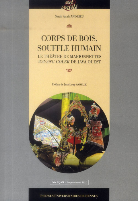 Emprunter Corps de bois, souffle humain. Le théâtre de marionnettes Wayang Golek de Java Ouest livre