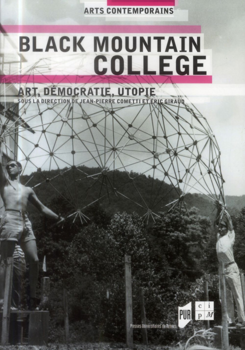 Emprunter Black Mountain College. Art, démocratie, utopie livre