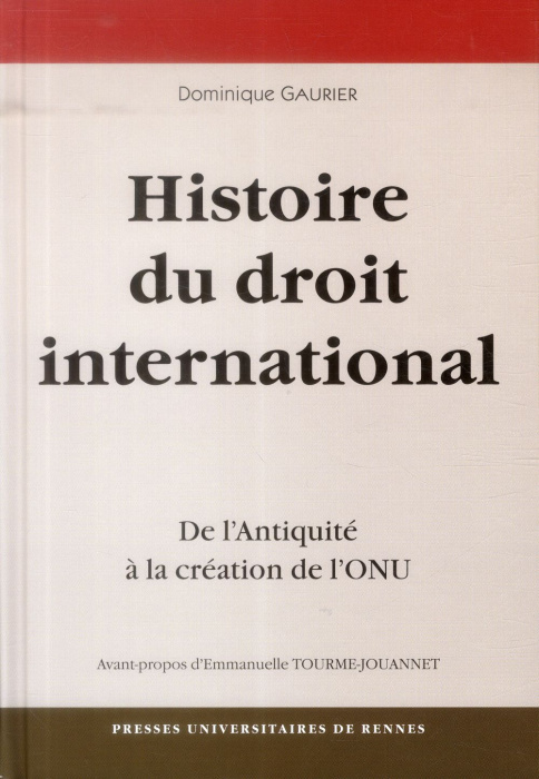 Emprunter Une Histoire du droit international. De l'Antiquité à la création de l'ONU, 7e édition livre