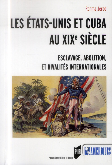 Emprunter Les Etats-Unis et Cuba au XIXe siècle. Esclavage, abolition et rivalités internationales livre