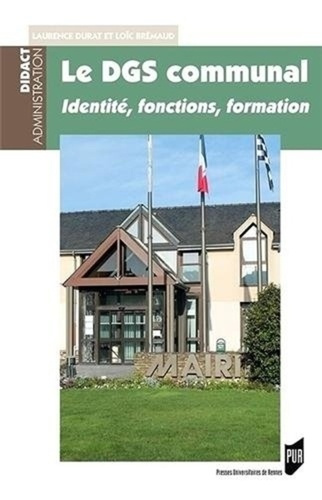 Emprunter Le DGS communal. Identité, fonctions, formation livre