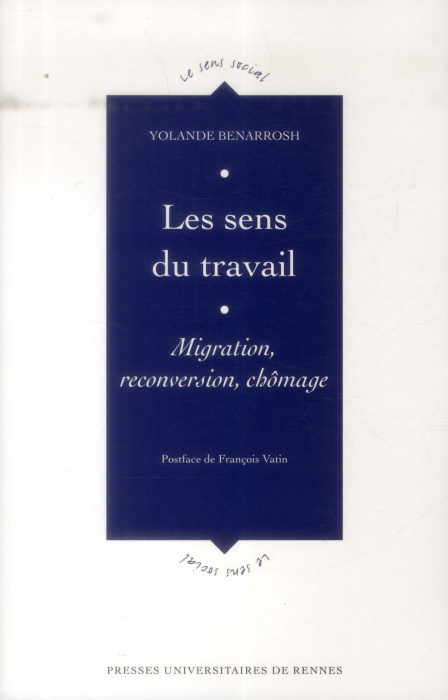 Emprunter Les sens du travail. Migration, reconversion, chômage livre