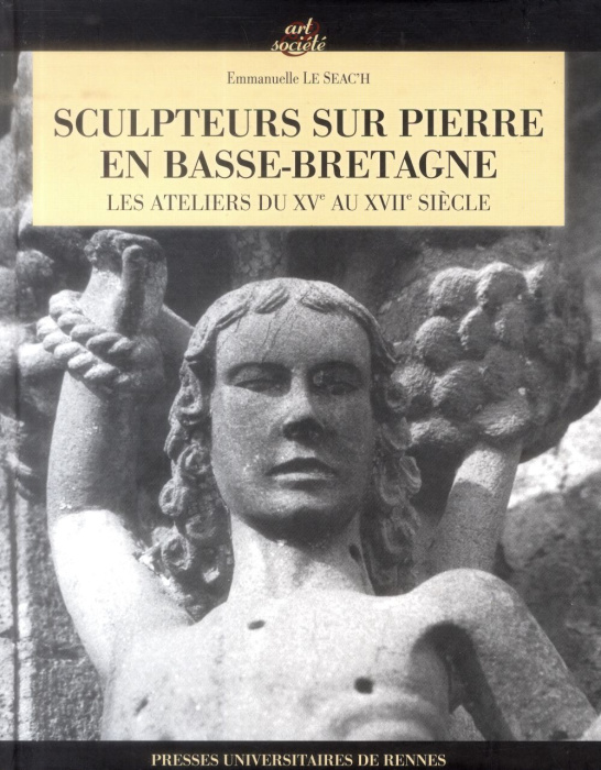 Emprunter Sculpteurs sur pierre en Basse-Bretagne. Les ateliers du XVe siècle au XVIIIe siècle, avec 1 CD-ROM livre
