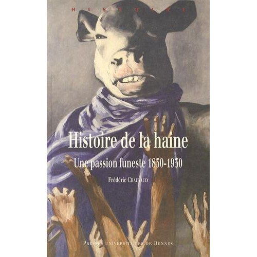 Emprunter Histoire de la haine. Une passion funeste 1830-1930 livre