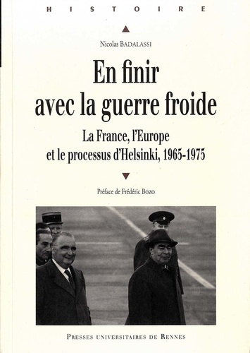 Emprunter En finir avec la guerre froide. La France, l'Europe et le processus d'Helsinki, 1965-1975 livre
