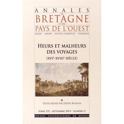 Emprunter Annales de Bretagne et des Pays de l'Ouest N° 121 N° 3, septembre 2014 : Heurs et malheurs de voyage livre