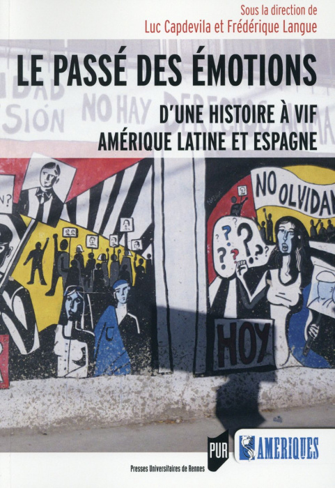 Emprunter Le passé des émotions. D'une histoire à vif, Amérique latine et Espagne livre