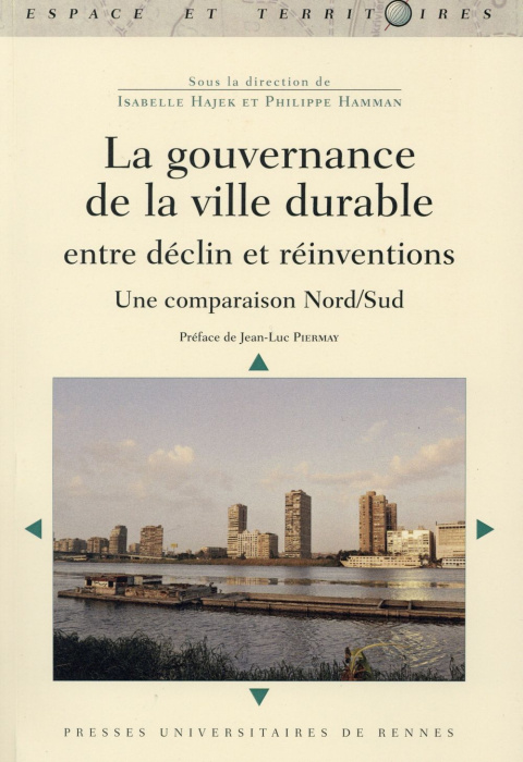 Emprunter La gouvernance de la ville durable : entre déclin et réinventions. Une comparaison Nord/Sud livre