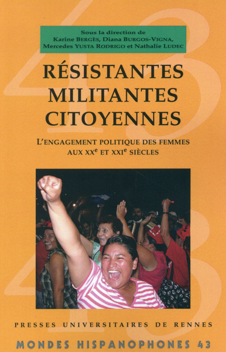 Emprunter Résistantes, militantes, citoyennes. L'engagement politique des femmes aux XXe et XXIe siècles livre