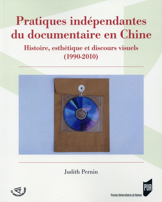 Emprunter Pratiques indépendantes du documentaire en Chine. Histoire, esthétique et discours visuels (1990-201 livre