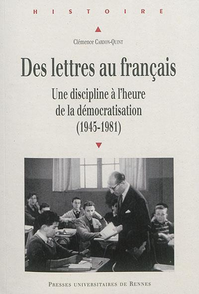 Emprunter Des lettres au français. Une discipline à l'heure de la démocratisation (1945-1981) livre