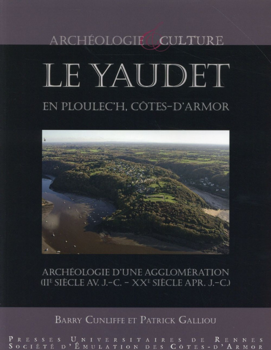 Emprunter Le Yaudet en Ploulec'h, Côtes-d'Armor. Archéologie d'une agglomération (IIe siècle avant J-C - XXe s livre