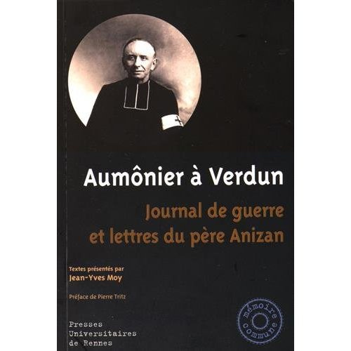 Emprunter Aumônier à Verdun. Journal de guerre et lettres du père Anizan livre