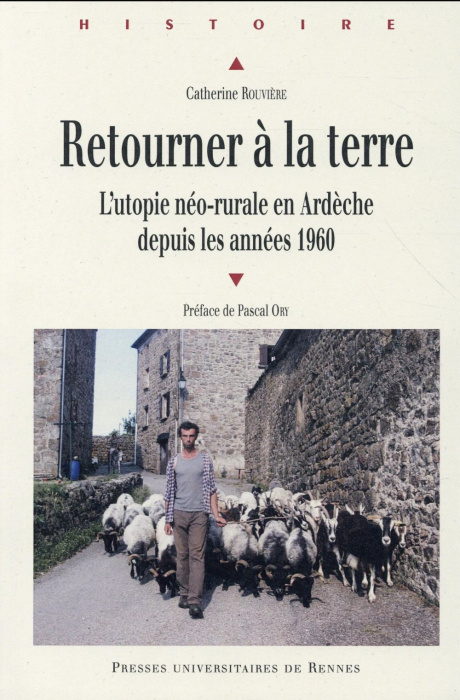 Emprunter Retourner à la terre. L'utopie néo-rurale en Ardèche depuis les années 1960 livre