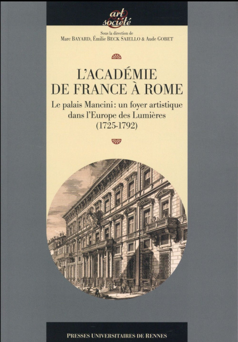 Emprunter L'Académie de France à Rome. Le palais Mancini : un foyer artistique dans l'Europe des Lumières (172 livre