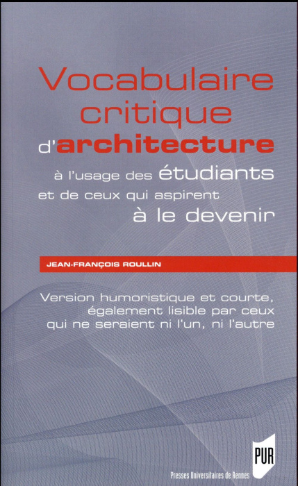 Emprunter Vocabulaire critique d'architecture à l'usage des étudiants et de ceux qui aspirent à le devenir. Ve livre