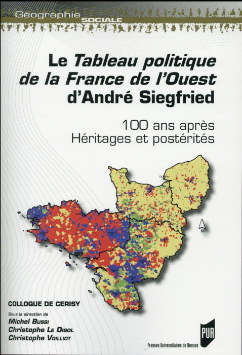 Emprunter Le Tableau politique de la France de l'Ouest d'André Siegfried. 100 ans après, héritages et postérit livre