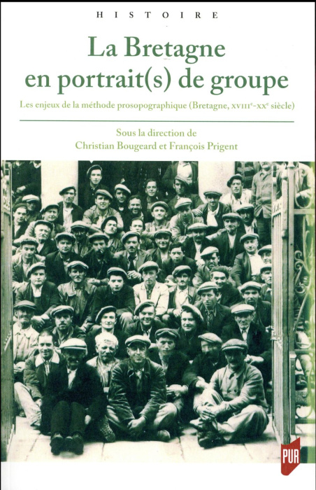 Emprunter La Bretagne en portrait(s) de groupe. Les enjeux de la méthode prosopographique (Bretagne, XVIIIe-XX livre