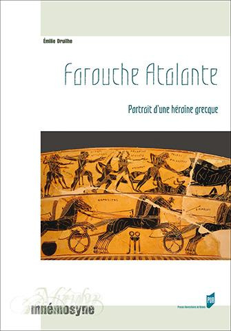 Emprunter Farouche Atalante. Portrait d'une héroïne grecque livre