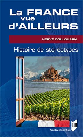 Emprunter La France vue d'ailleurs. Histoire de stéréotypes livre