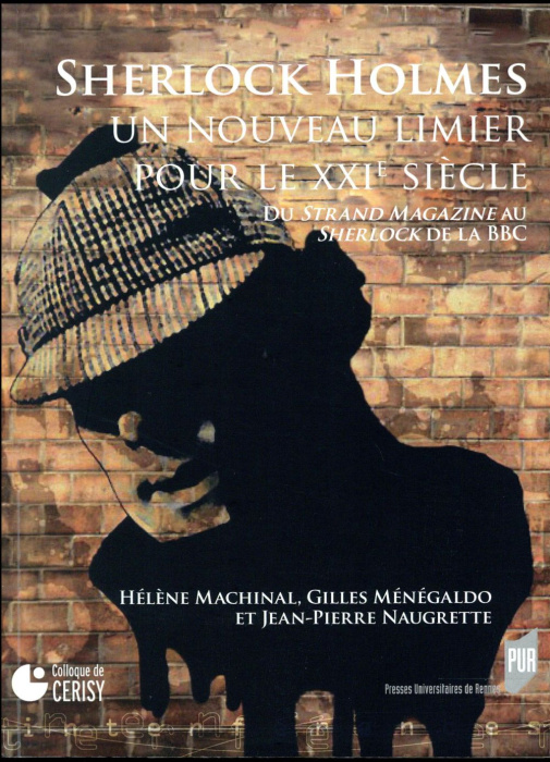 Emprunter Sherlock Holmes, un nouveau limier pour le XXIe siècle. Du Strand Magazine au Sherlock de la BBC livre