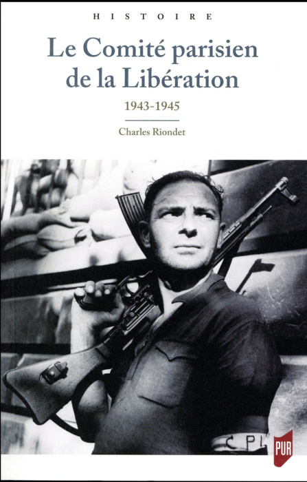 Emprunter Le Comité parisien de la Libération. 1943-1945 livre