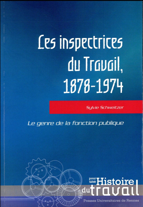 Emprunter Les inspectrices du travail, 1878-1974. Le genre de la fonction publique livre