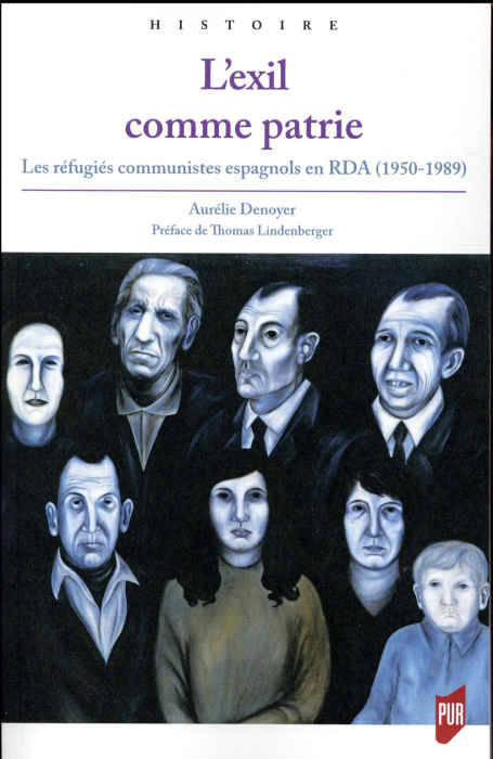 Emprunter L'exil comme patrie. Les réfugiés communistes espagnols en RDA (1950-1989) livre