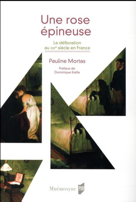 Emprunter Une rose épineuse. La défloration au XIXe siècle en France livre