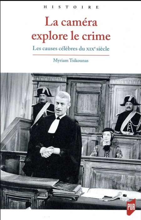 Emprunter La caméra explore le crime. Les causes célèbres du XIXe siècle à la télévision livre