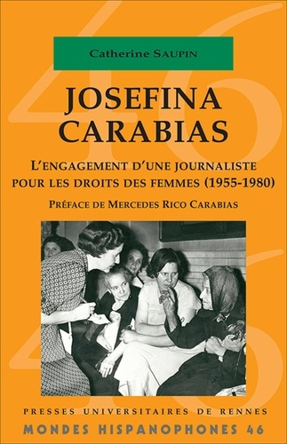 Emprunter Josefina Carabias. L'engagement d'une journaliste pour les droits des femmes (1955-1980) livre