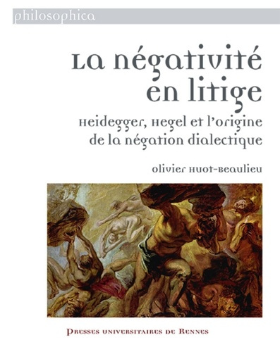 Emprunter La négativité en litige. Heidegger, Hegel et l'origine de la négation dialectique livre