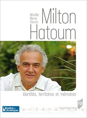 Emprunter Milton Hatoum. Identités, territoires et mémoires livre