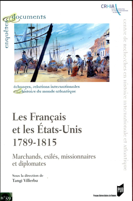 Emprunter Les Français et les Etats-Unis, 1789-1815. Marchands, exilés, missionnaires et diplomates livre