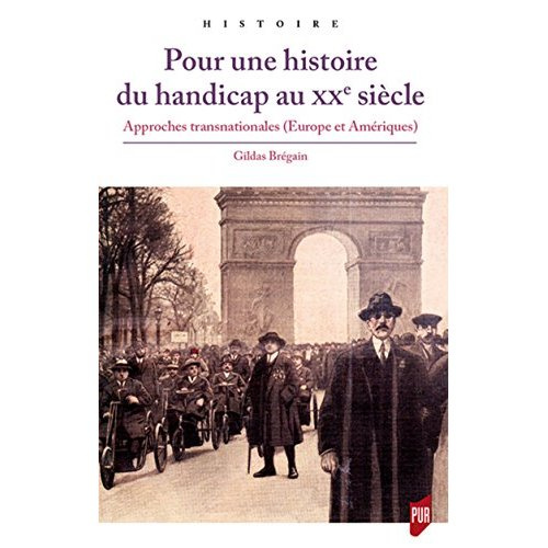 Emprunter Pour une histoire du handicap au XXe siècle. Approches transnationales (Europe et Amériques) livre