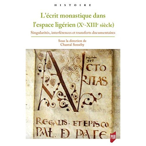 Emprunter L'écrit monastique dans l'espace ligérien (Xe-XIIIe siècle). Singularités, interférences et transfer livre