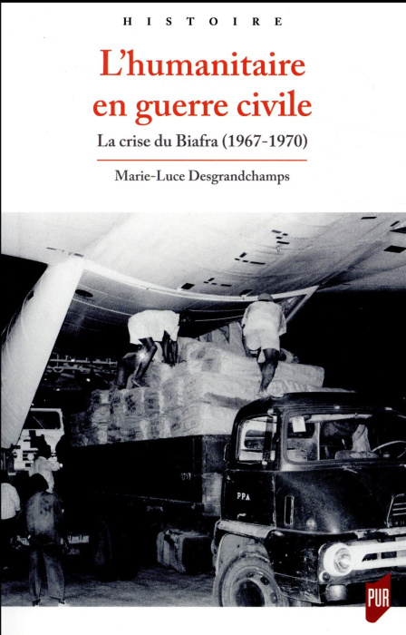 Emprunter L'humanitaire en guerre civile. La crise du Biafra (1967-1970) livre