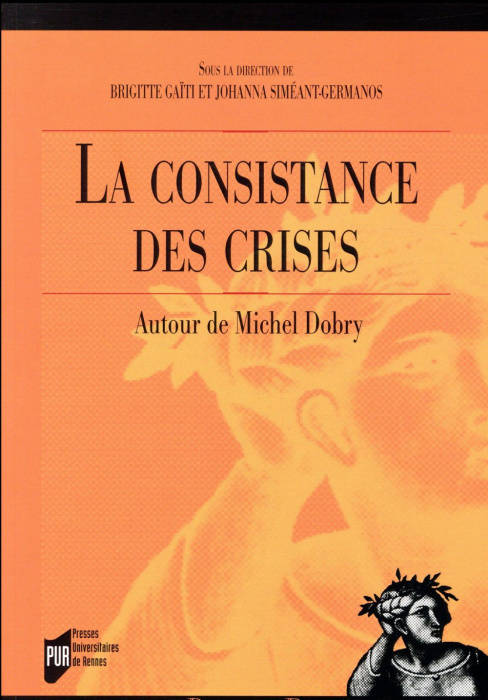 Emprunter La consistance des crises. Autour de Michel Dobry livre