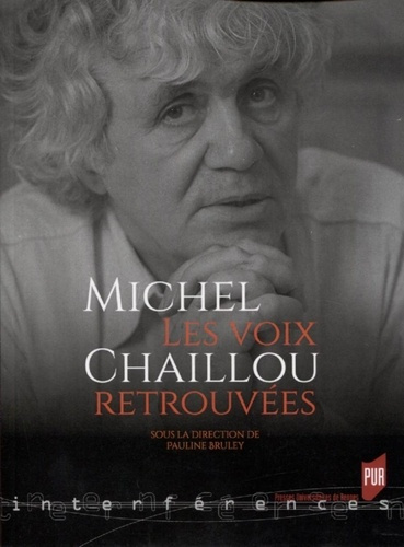 Emprunter Michel Chaillou. Les voix retrouvées livre