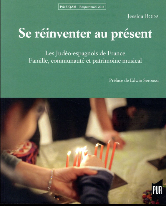 Emprunter Se réinventer au présent. Les Judéo-espagnols de France : famille, communauté et patrimoine musical livre