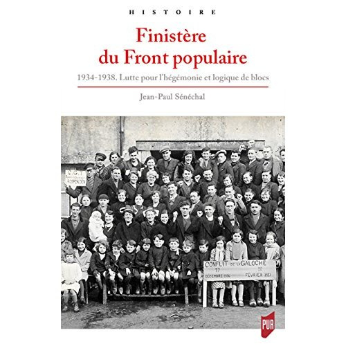 Emprunter Finistère du Front populaire. 1934-1938. Lutte pour l'hégémonie et logique de blocs livre