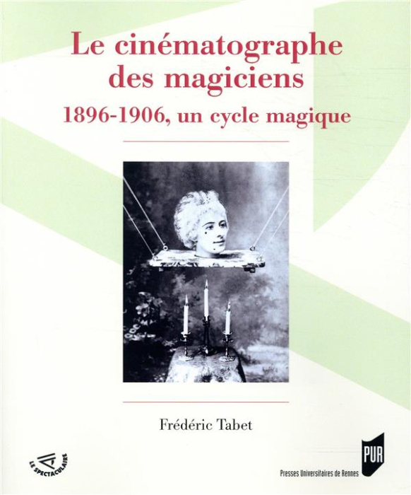 Emprunter Le cinématographe des magiciens. 1896-1906, un cycle magique livre