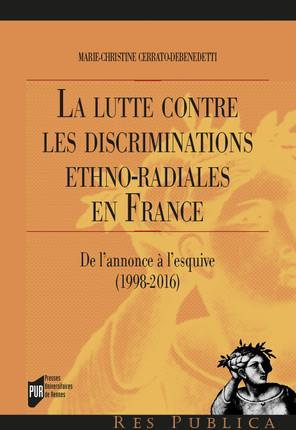 Emprunter La lutte contre les discriminations ethno-raciales en France. De l'annonce à l'esquive (1998-2016) livre