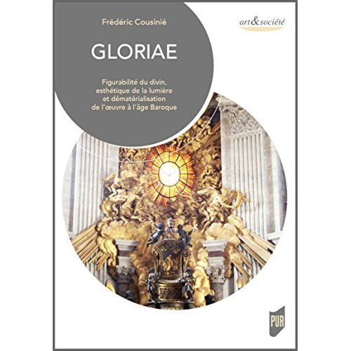 Emprunter Gloriae. Figurabilité du divin, esthétique de la lumière et dématérialisation de l'oeuvre d'art à l' livre