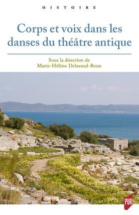 Emprunter Corps et voix dans les danses du théâtre antique livre