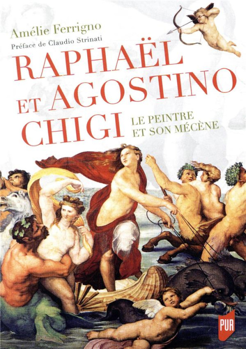 Emprunter Raphaël et Agostino Chigi. Le peintre et son mécène livre