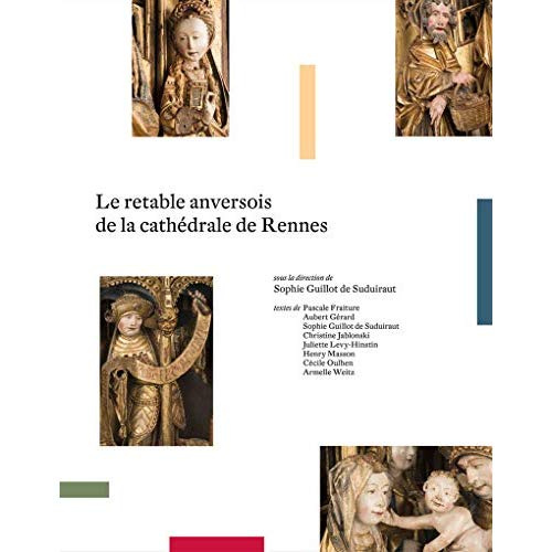 Emprunter Le retable anversois de la cathédrale de Rennes. Un chef-d'oeuvre révélé livre