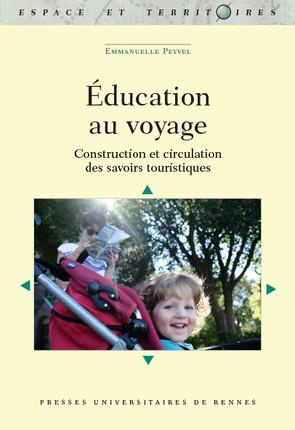 Emprunter L'éducation au voyage. Pratiques touristiques et circulations des savoirs livre