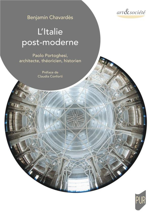 Emprunter L'Italie post-moderne. Paolo Portoghesi, architecte, théoricien, historien livre