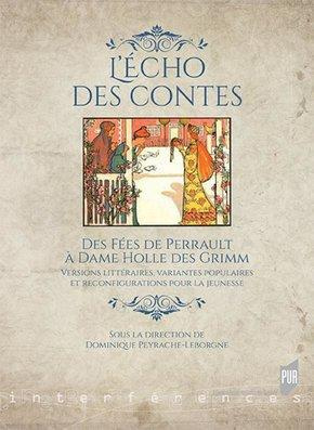 Emprunter L'écho des contes. Des fées de Perrault à Dame Holle des Grimm - Versions littéraires, variantes pop livre